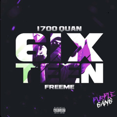 1700 Quan - 6ixteen Freestyle