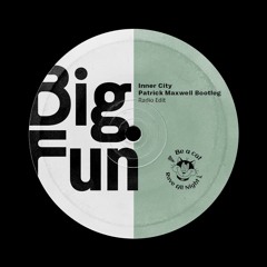 Inner City - Big Fun (Patrick Maxwell Bootleg)