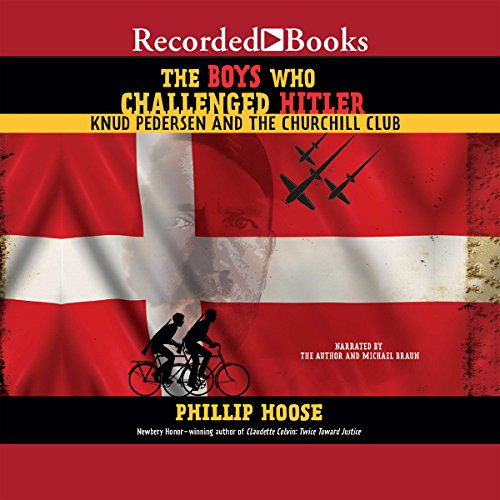 ACCESS KINDLE 💝 The Boys Who Challenged Hitler: Knud Pedersen and the Churchill Club