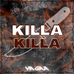 YAGAA - Killa Killa [FREE DOWNLOAD]
