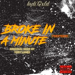 Broke In A Minute Freeverse