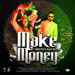 MAKE MONEY - Motto x Ravi B (2023 Afro Chutney Soca) Teamfoxx