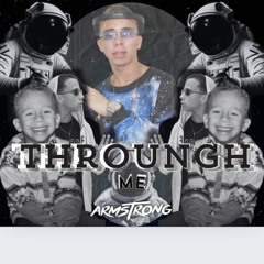 Throungh Me BY Dj Armstrong