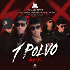 Marcelo - Un Polvo (feat. Josul, Moncho, Marce & Mate)