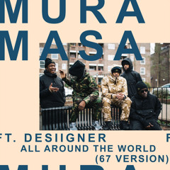 All Around The World (67 Version) [feat. Desiigner]