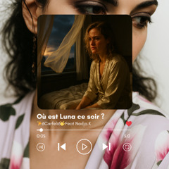 Où est Luna ce soir ?