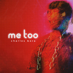 Charles Bora - Me Too (Original Mix)
