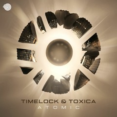 Timelock & Toxica - Atomic (preview)