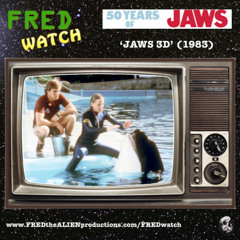 FRED Watch Special: Jaws 3D (1983)