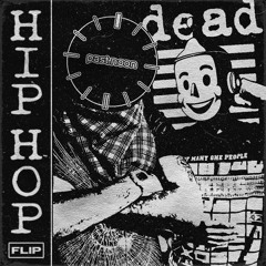 DEAD PREZ - HIP HOP (OZZTIN X PAST NOON FLIP)