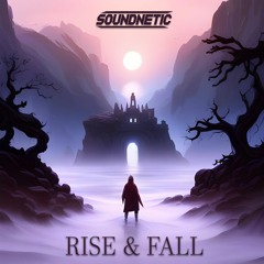 Rise & Fall