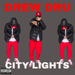 DREW DRU  - CITY LIGHTS