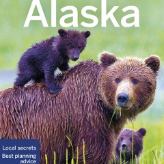 [Doc] Lonely Planet Alaska 12 (Travel Guide) Free Online