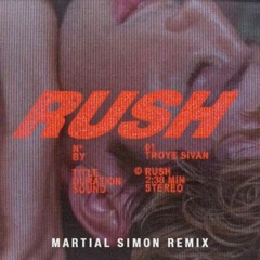 Rush - Troye Sivan (Martial Simon Remix) Filtered SC Edit
