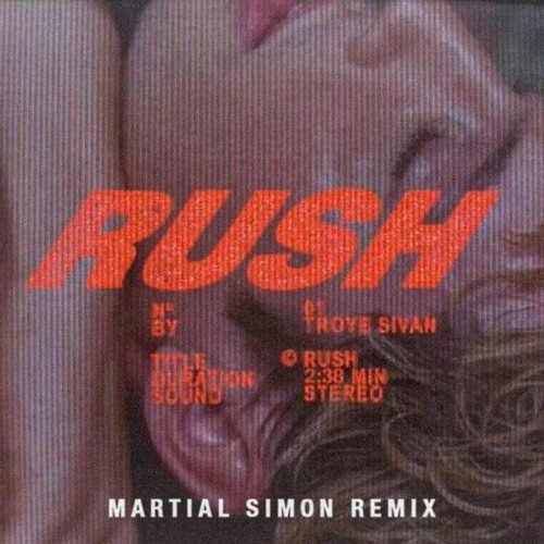 Rush - Troye Sivan (Martial Simon Remix) Filtered SC Edit