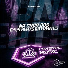 Na Onda dos 6/5/4 Beats Diferentes