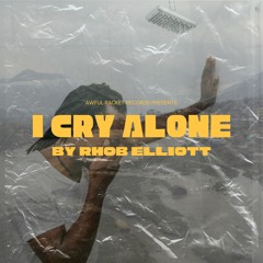 I CRY ALONE