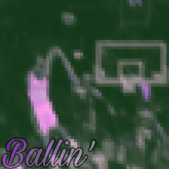 BALLIN’