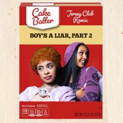Boy's A Liar pt 2 (CAKEBATTER REMIX)