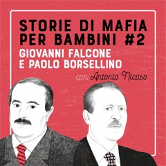 Storie di Mafia per bambini #2 | "Giovanni Falcone e Paolo Borsellino" con Antonio Nicaso