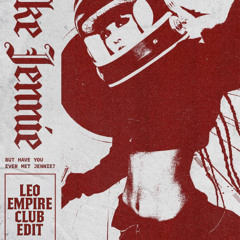 Jennie x Beachcrimes - Like Jennie (Leo Empire Club Edit)