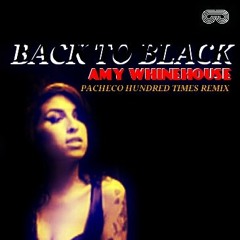 Back To Black (Pacheco Hundred Times Remix)PROMO