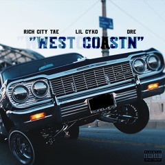 Rich City Tae & Lil Cyko - WEST COASTN (Official Audio) Ft. DRE