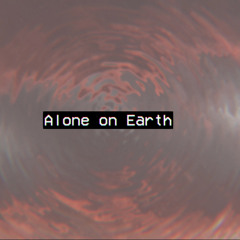 1. Alone on Earth