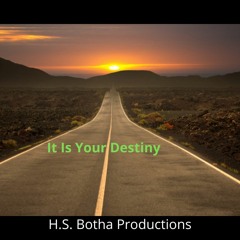 It Is Your Destiny