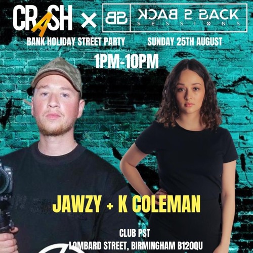 K Coleman b2b Jawzy | Crash x Back2back Sessions | Birmingham