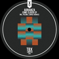 Come Closer EP - ADRIANZA Incl. Paluma, LewRaz Remixes