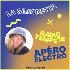 RADIO TEMPÊTE 🌪️ APÉRO ELECTRO w/ LA SIMONETTA