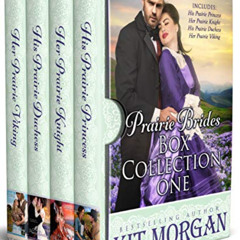 Access EPUB 📝 Prairie Brides Box Collection One: Books 1-4 by  Kit Morgan [PDF EBOOK