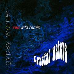 Crystal Waters - Gypsy Woman (Red Wild Remix)