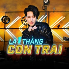 JACK - Là 1 Thằng Con Trai | J97 [HQ]