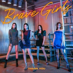 Brave Girls 브레이브걸스 - Thank You Audio - YouTube.MP4