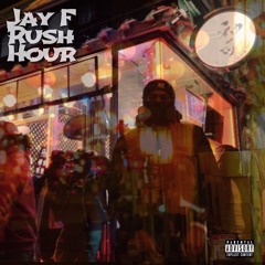 Jay F - Rush Hour