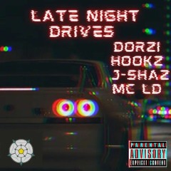 LATE NIGHT DRIVES - MC LD DORZI HOOKZ J-SHAZ