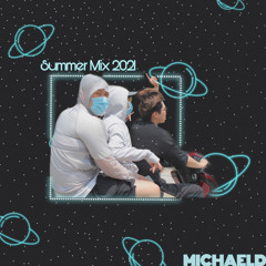 MichaelD - Summer Mix 2021(live set)
