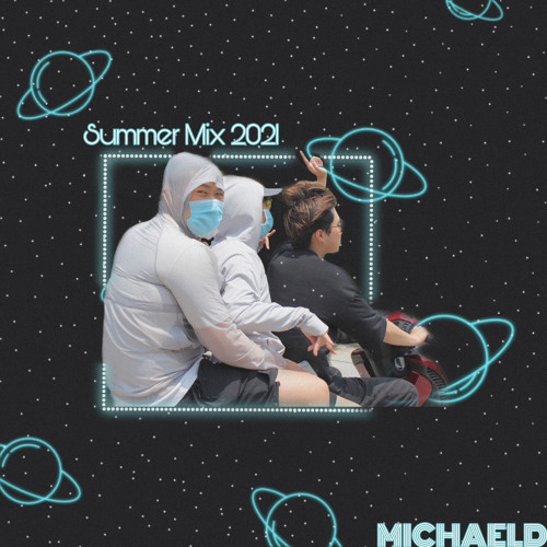 MichaelD - Summer Mix 2021(live set)