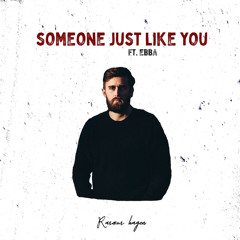 Someone Just Like You (feat. Ebba Bergendahl)