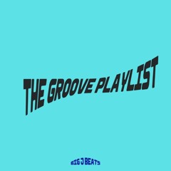 GROOVE Playlist (ALL MIXTAPES)