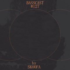 BASSCAST #127 by Skoofa