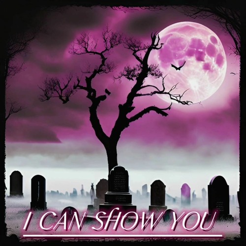 I Can Show You ( Prod. by retz )