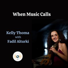 Ep99: When Music Calls | Kelly Thoma