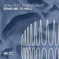 MOKX - Drag Me To Hell (feat. Julia Veinblat)