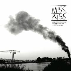 Miss Kiss - Aubade