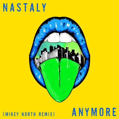 Nastaly - Anymore (Mikey North Remix) FREE DOWNLOAD!