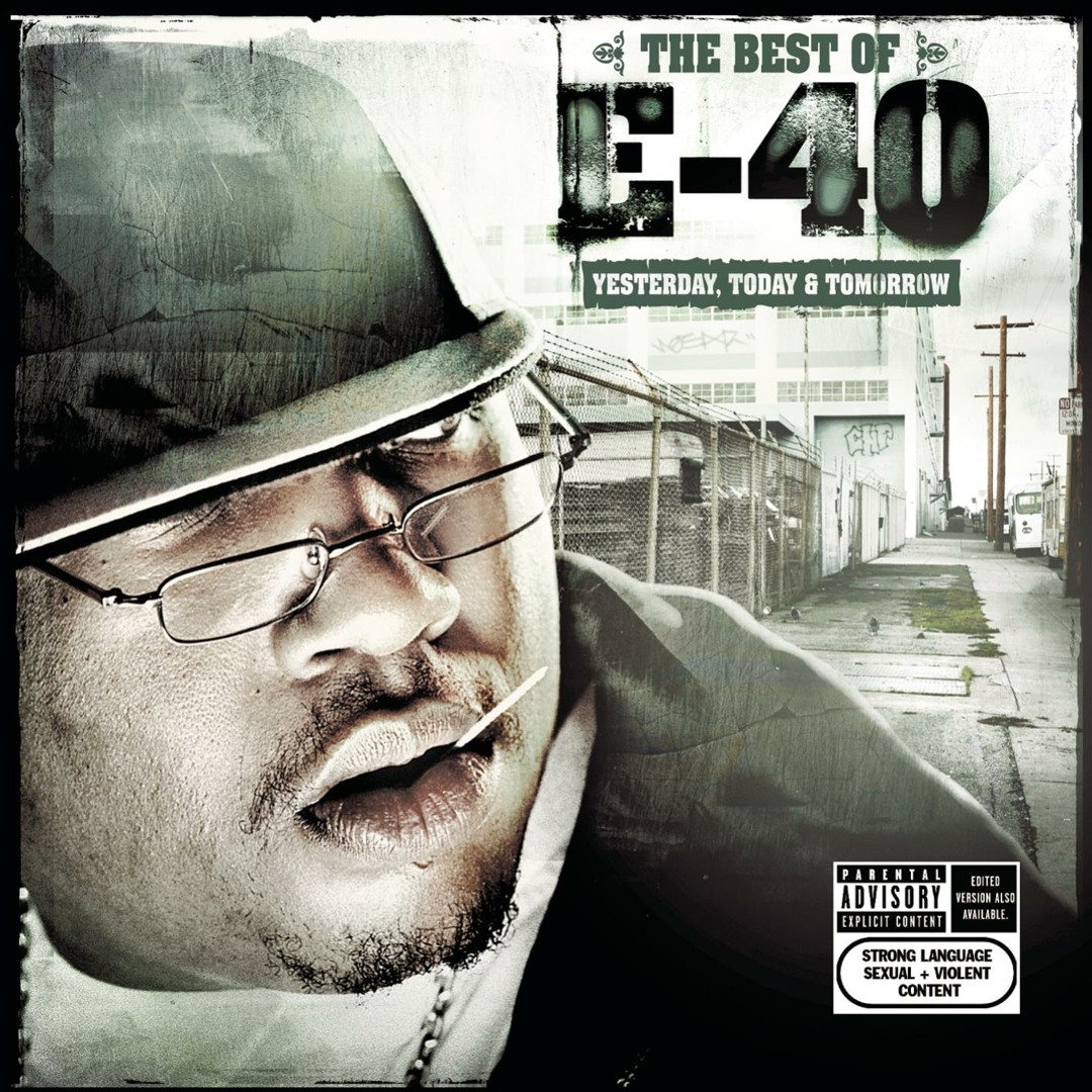 Stream e40 | Listen to The Best of E-40: Yesterday, Today Stream e40 | Listen to The Best of E-40: Yesterday, Today