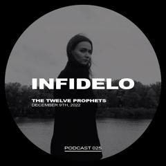 The Twelve Prophets Podcast 025 - Infidelo